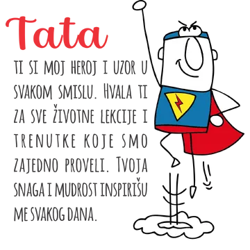 Tata ti si moj heroj i uzor u svakom smislu na izdeleku