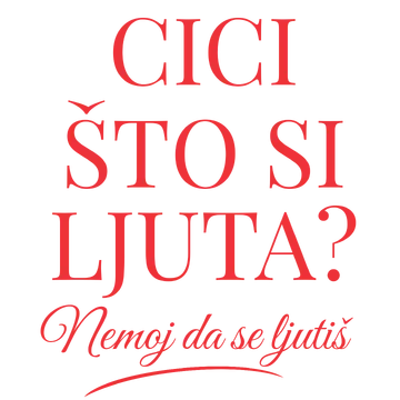 Cici što si ljuta? na izdeleku
