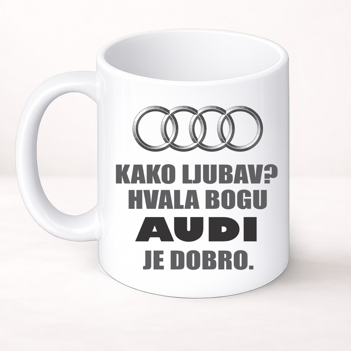 Kako ljubav? Hvala bogu AUDI je dobro - Šolja Classic – prikaz izdelka